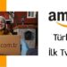 Amazon Türkiye'den İlk Tv Reklamı