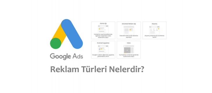 Google ADS Reklam Çeşitleri