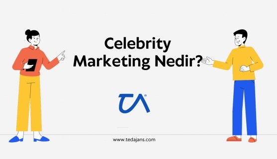 Celebrity Marketing Nedir?